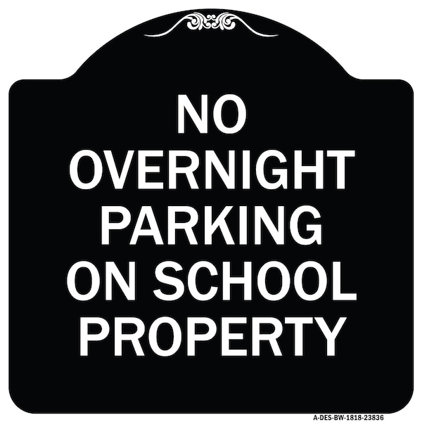 Signmission No Overnight Parking on School Property Heavy-Gauge Aluminum Sign, 18" x 18", BW-1818-23836 A-DES-BW-1818-23836 - main